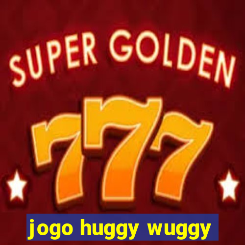 jogo huggy wuggy